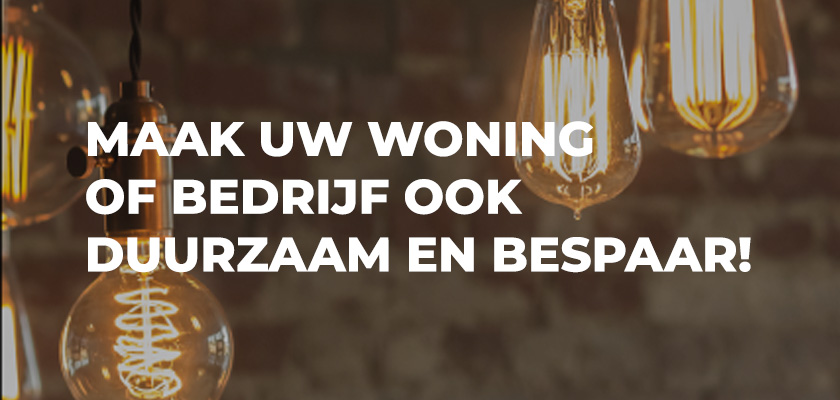 Maak uw woning of bedrijf duurzaam